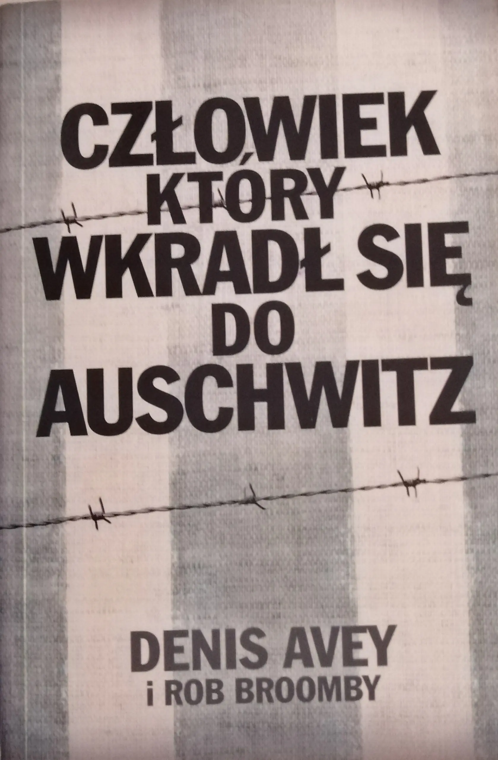 Książka - Człowiek, który wkradł się do Auschwitz
