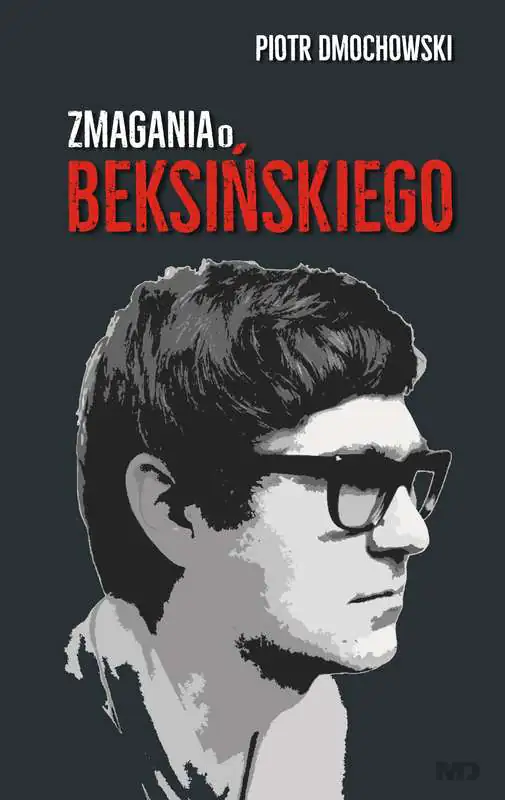 Książka - Zmagania o Beksińskiego