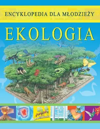 Książka - Ekologia. Encyklopedia dla młodzieży