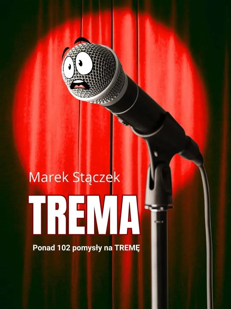 Książka - Trema. Ponad 102 pomysły na tremę