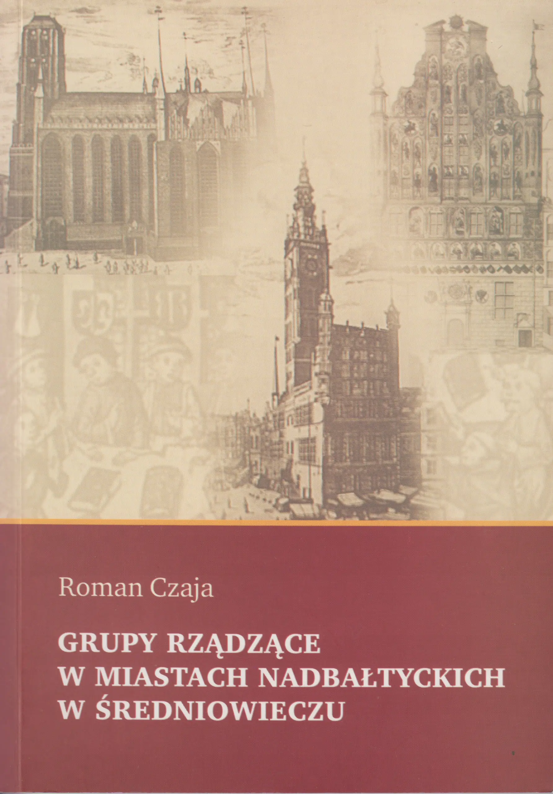 Książka - Grupy rządzące w miastach nadbałtyckich w średniowieczu