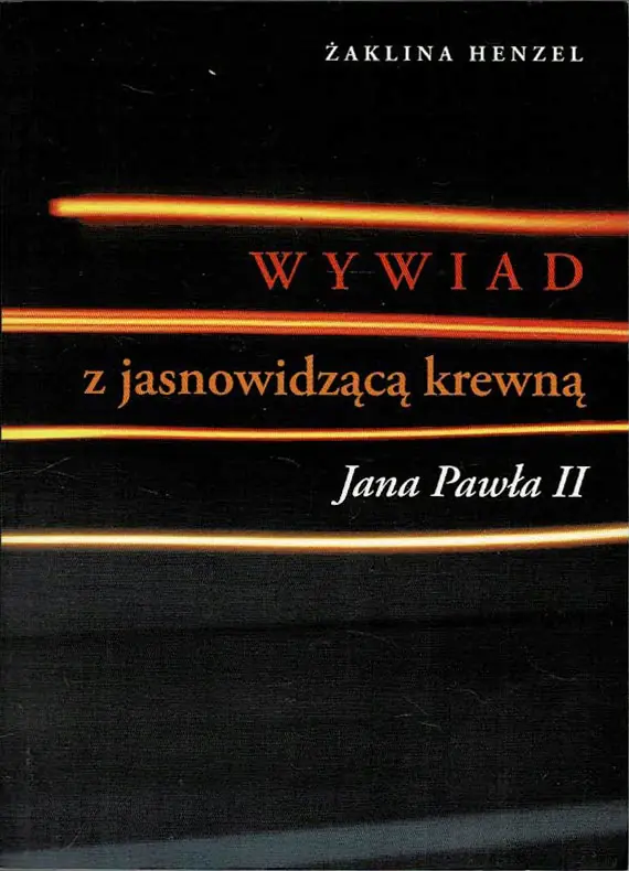 Książka - Wywiad z Jasnowidzącą Krewną Jana Pawła II