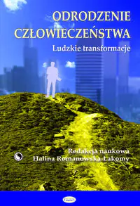Książka - Odrodzenie człowieczeństwa. Ludzkie transformacje