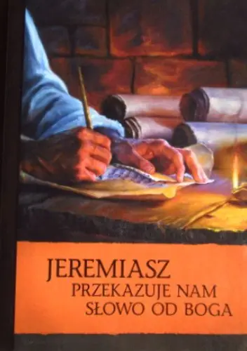 Książka - Jeremiasz przekazuje nam słowo od Boga