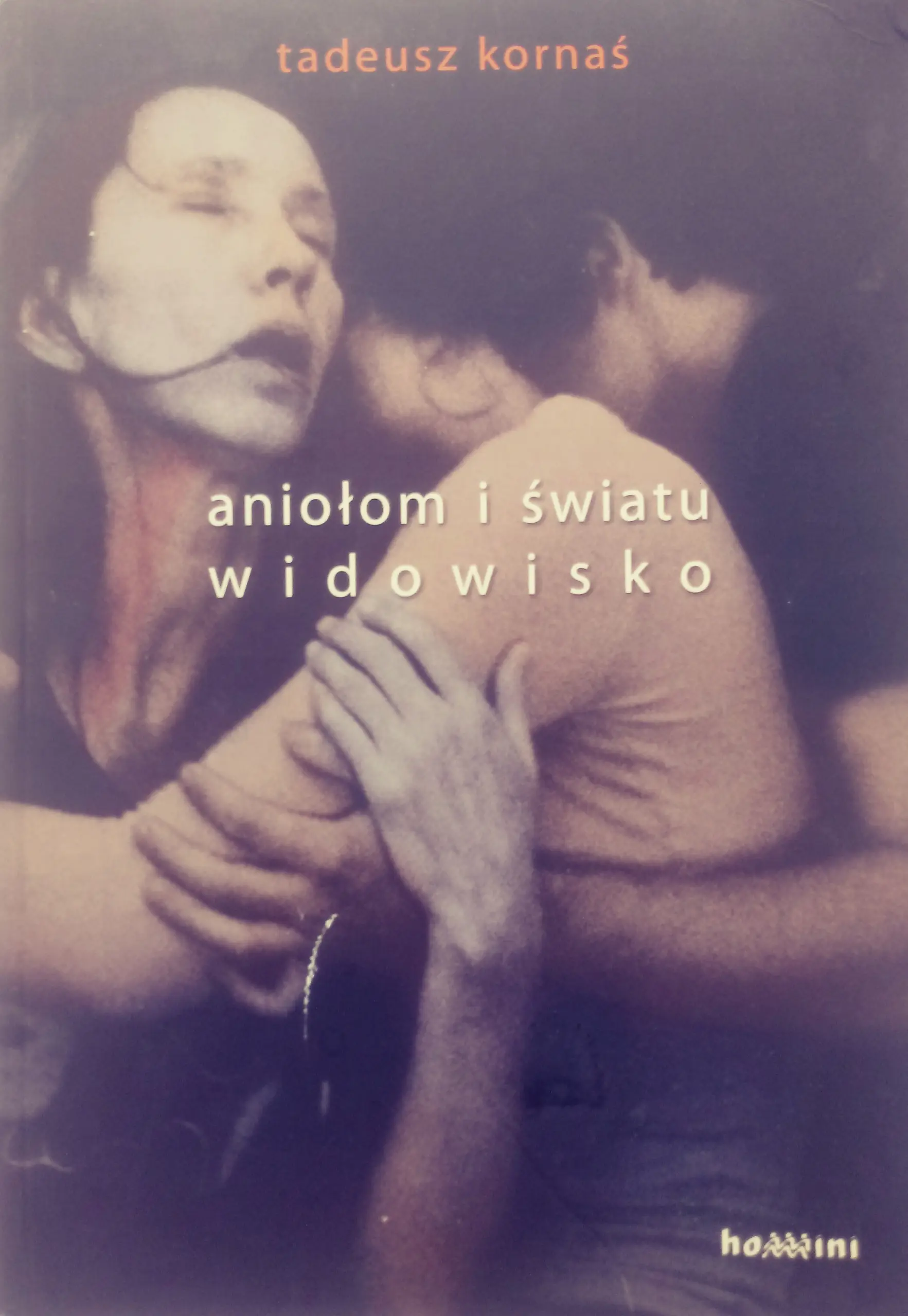 Książka - Aniołom i światu widowisko