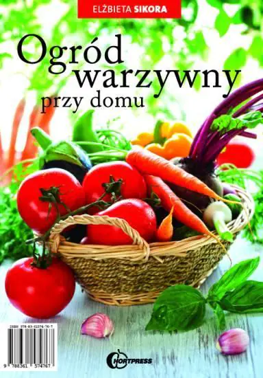 Książka - Ogród warzywny przy domu HORTPRESS