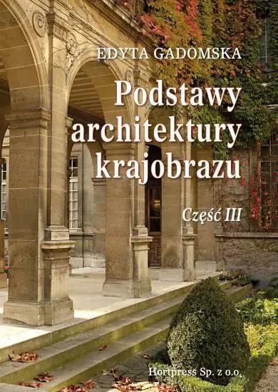 Książka - Podstawy architektury krajobrazu. Podręcznik. Część 3