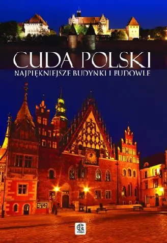 Książka - Cuda Polski. Najpiękniejsze budynki i budowle