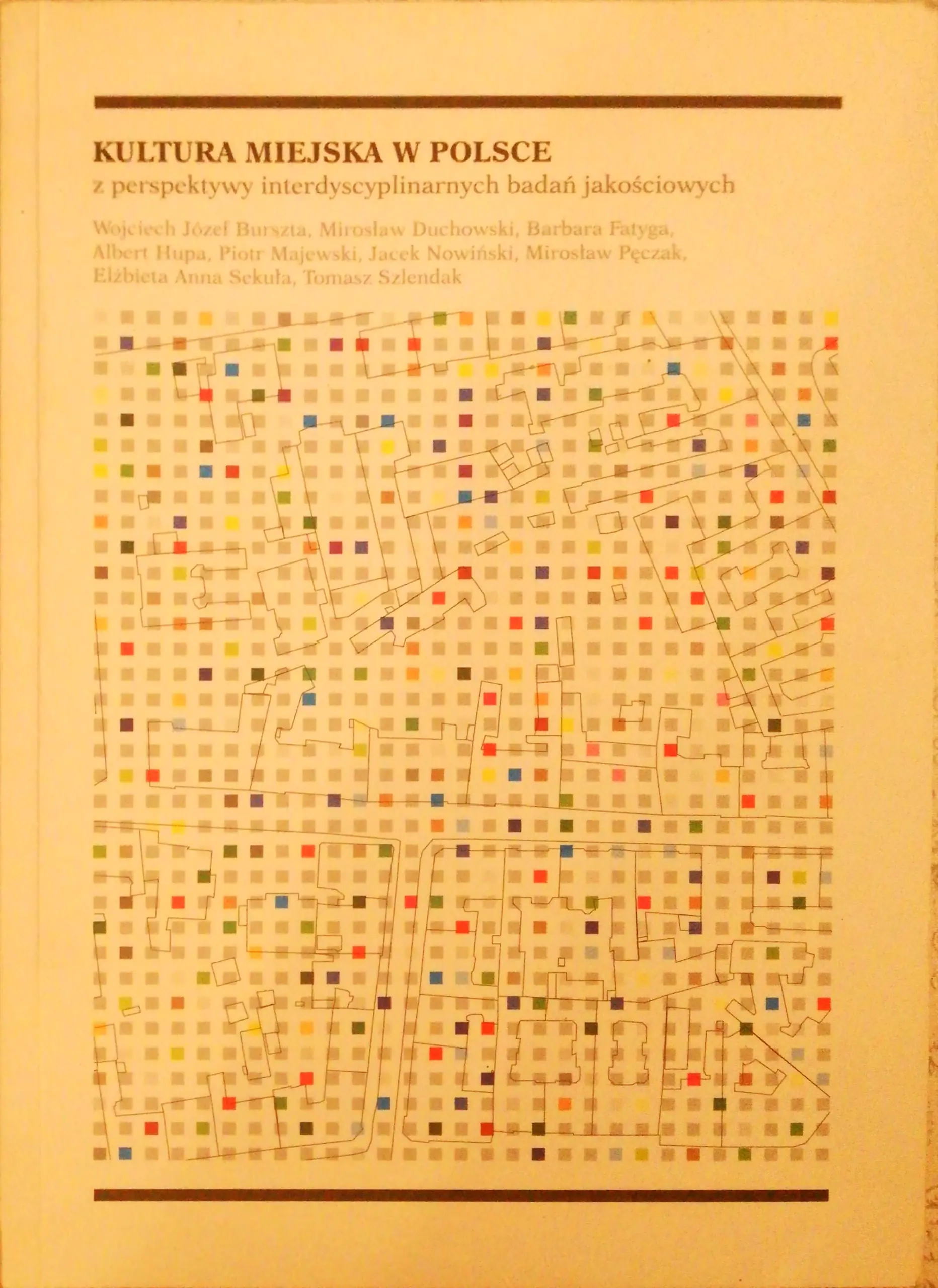 Książka - Kultura miejska w Polsce z perspektywy interdyscyplinarnych badań jakościowych