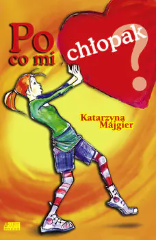 Książka - Po co mi chłopak