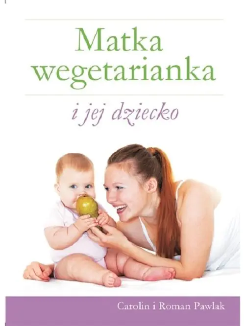 Książka - Matka wegetarianka i jej dziecko