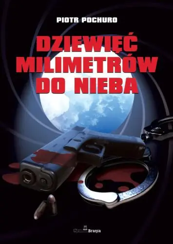 Książka - Dziewięć milimetrów do nieba - Piotr Pochuro - 