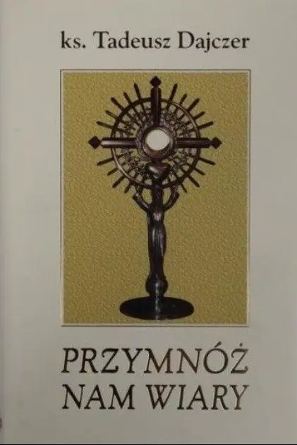 Książka - Przymnóż nam wiary