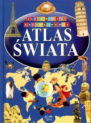 Książka - Atlas świata. Ilustrowana encyklopedia