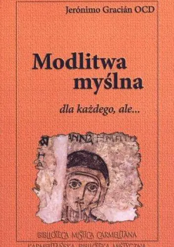 Książka - Modlitwa myślna dla każdego, ale... - Jeronimo Gracian OCD - 