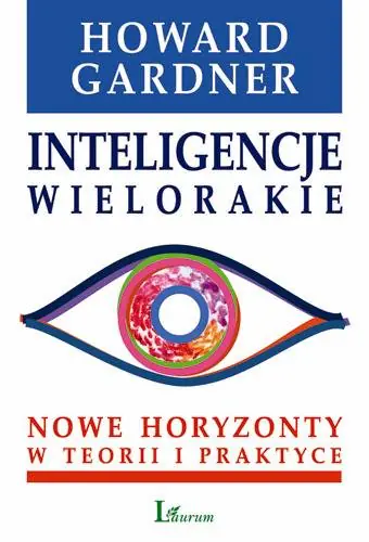 Książka - Inteligencje wielorakie. Nowe horyzonty w teorii i praktyce