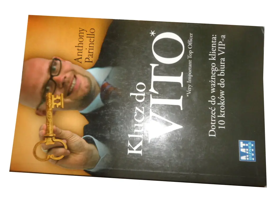 Książka - Klucz do VITO. Dotrzeć do Ważnego Klienta: 10 kroków do biura VIP-a