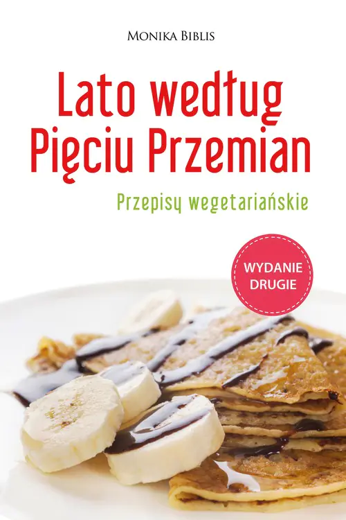Książka - Lato według Pięciu Przemian. Przepisy wegetariańskie