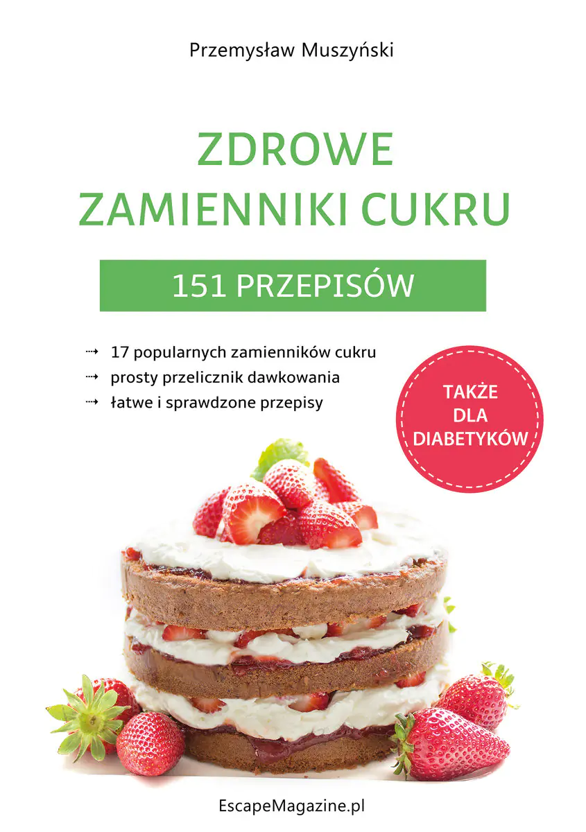 Książka - Zdrowe zamienniki cukru 151 przepisów