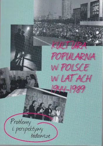 Książka - Kultura popularna w Polsce w latach 1944-1989