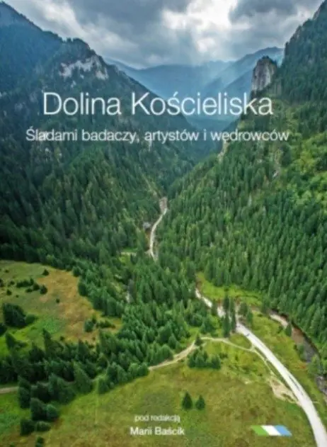 Książka - Dolina Kościeliska Śladami badaczy artystów i wędrowców