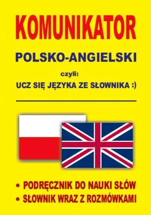 Książka - Komunikator polsko-angielski czyli ucz się języka ze słownika
