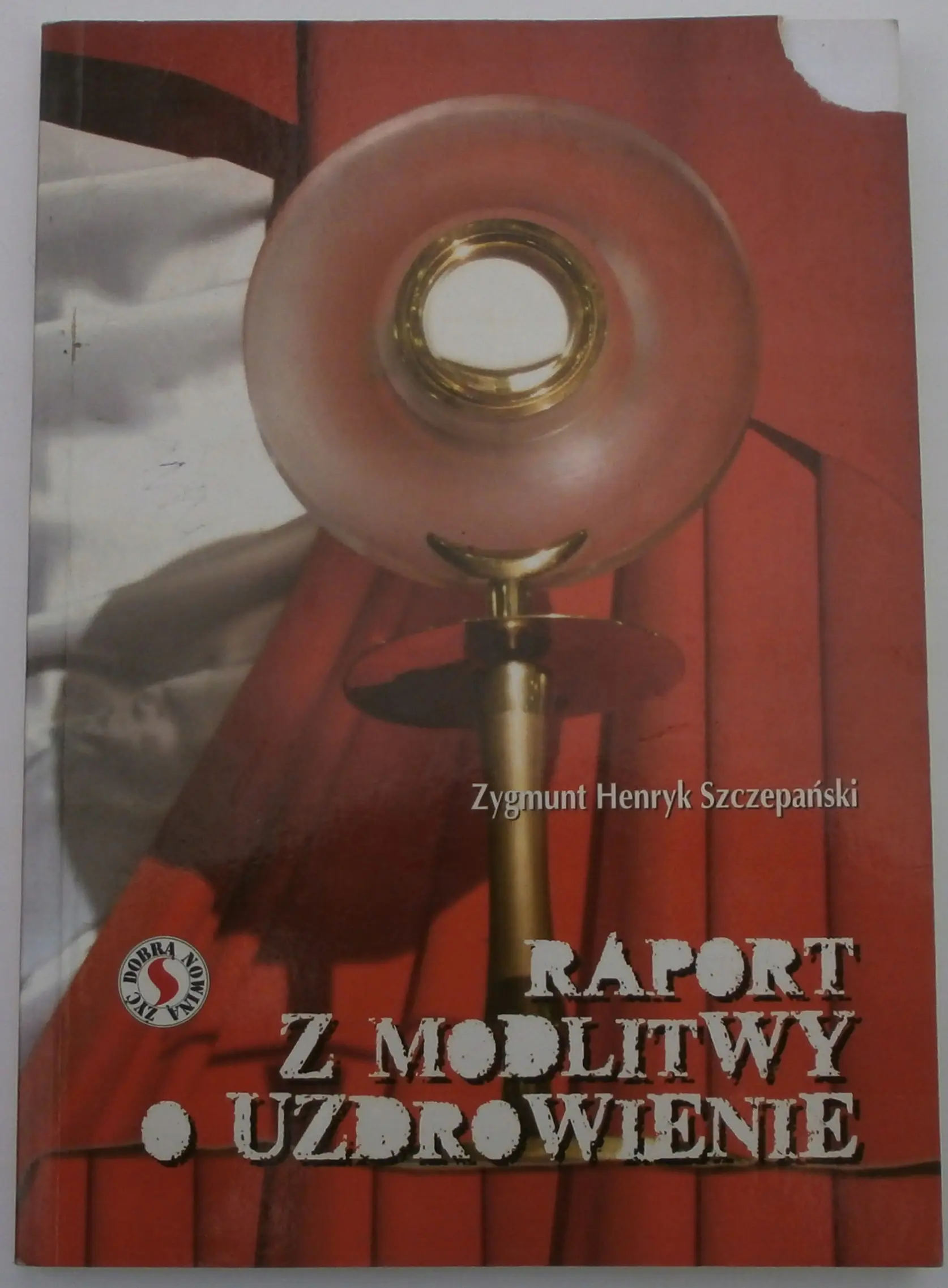 Książka - Raport z modlitwy o uzdrowienie