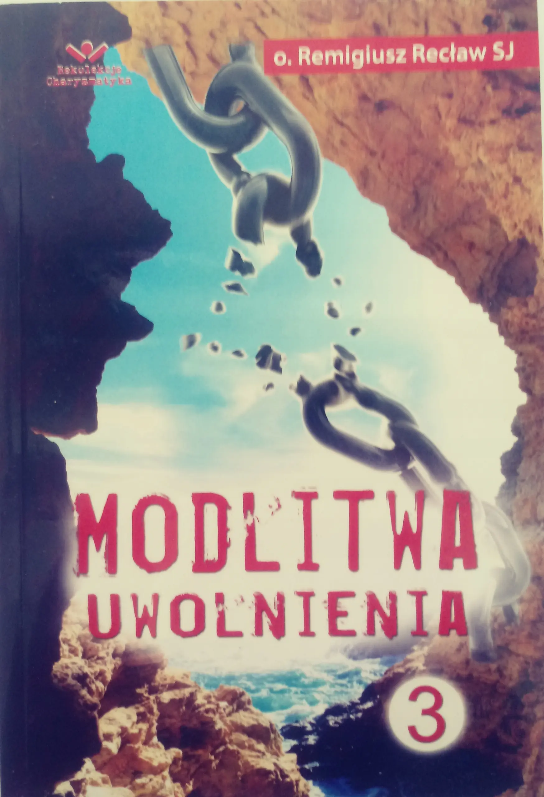 Książka - Modlitwa Uwolnienia Część 3