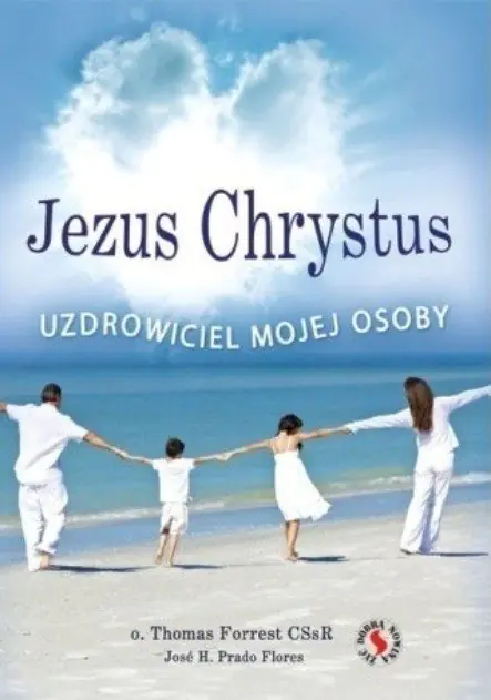 Książka - Jezus Chrystus uzdrowiciel mojej osoby