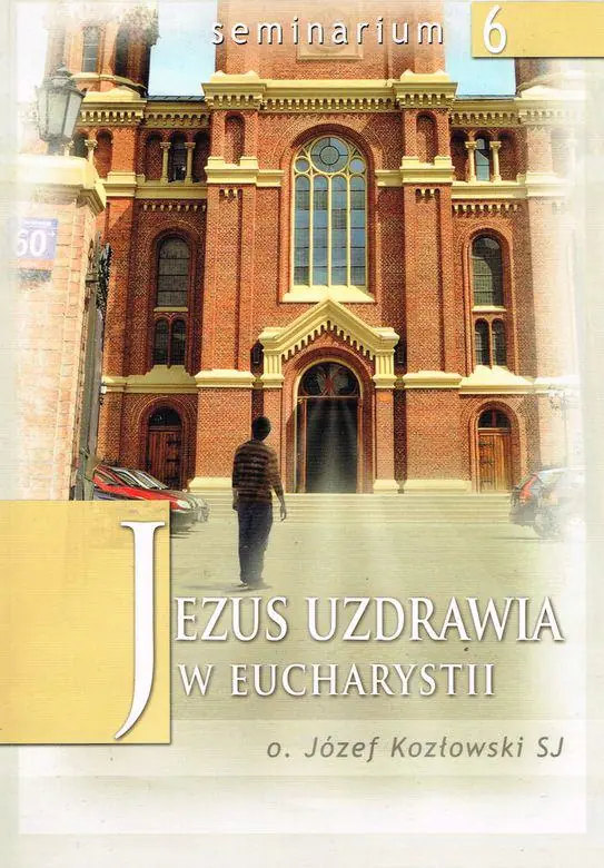 Książka - Jezus UZDRAWIA w Eucharystii (sem.6) (książka)