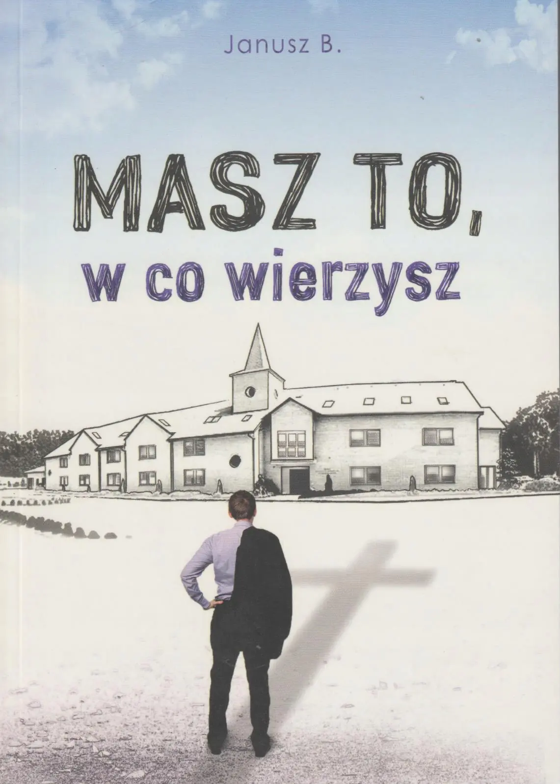 Książka - Masz to, w co wierzysz