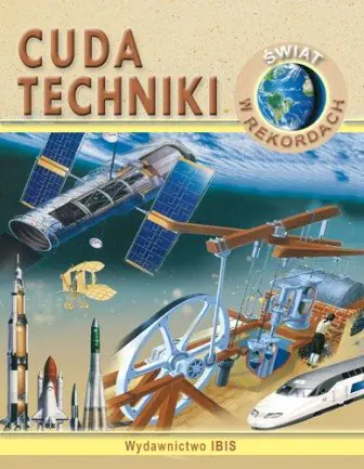 Książka - Świat w rekordach Cuda techniki