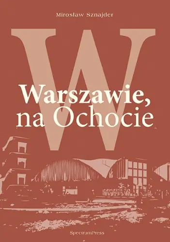 Książka - W Warszawie, na Ochocie
