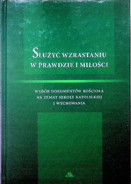 Książka - Słóżyć wzrastaniu w prawdzie i miłości