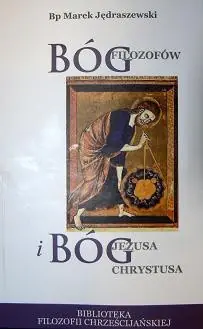 Książka - Bóg filozofów i Bóg Jezusa Chrystusa