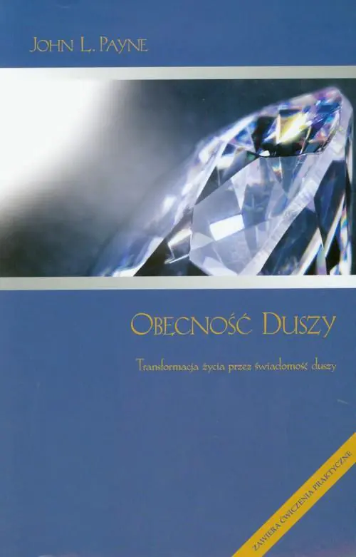 Książka - Obecność duszy  Transformacja życia przez świadomość duszy