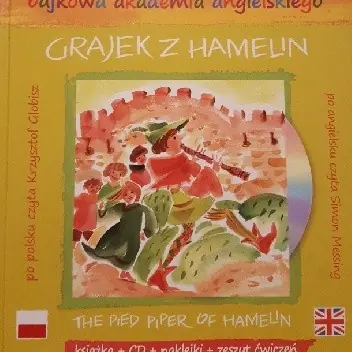 Książka - Bajkowa akademia angielskiego. Tom 15. Grajek z Hamelin / The Pied Piper of Hamelin (książka + CD + naklejki + zeszyt ćwiczeń)
