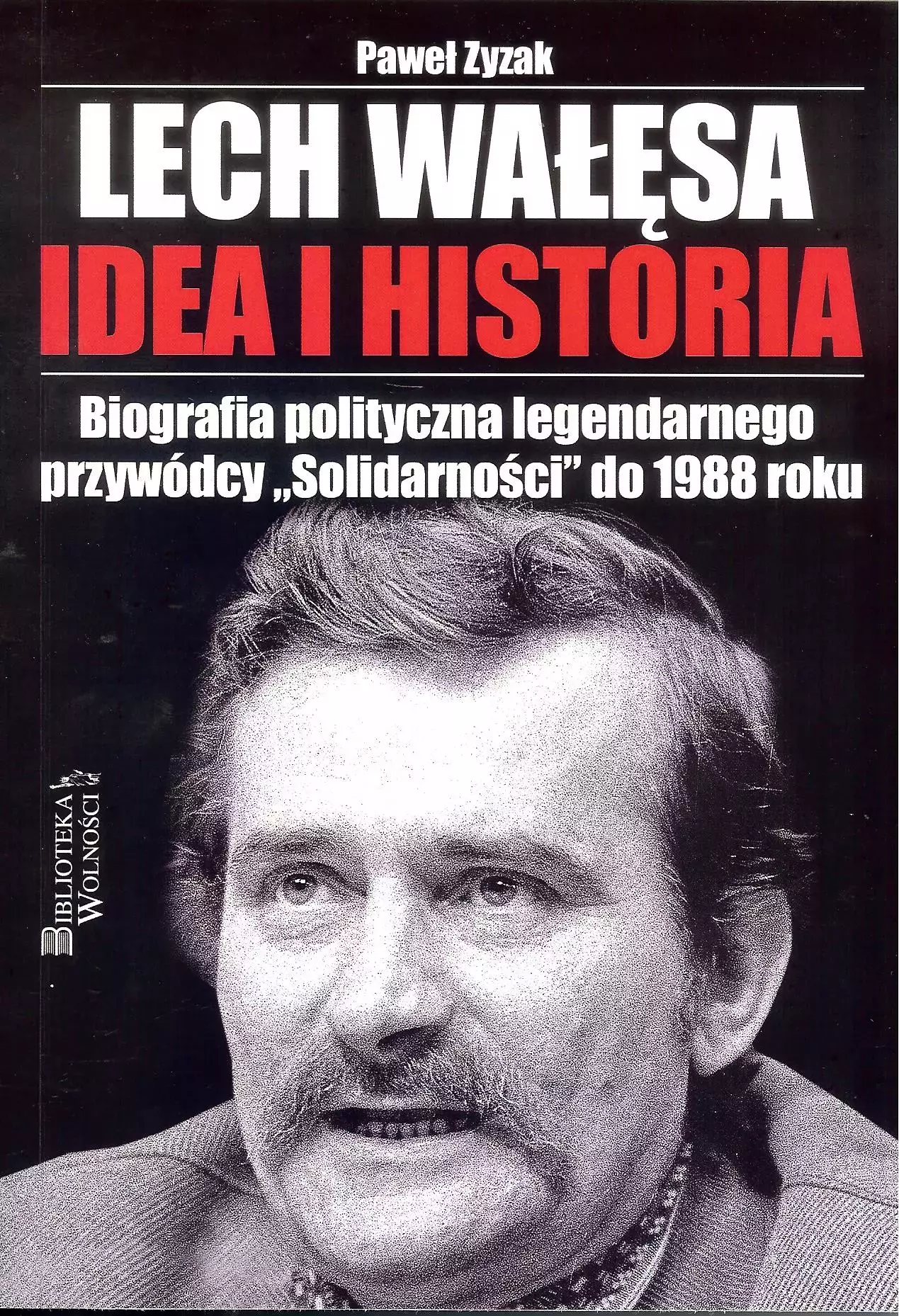 Książka - Lech Wałęsa Idea i historia