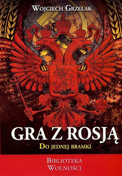 Książka - Gra z Rosją. Do jednej bramki