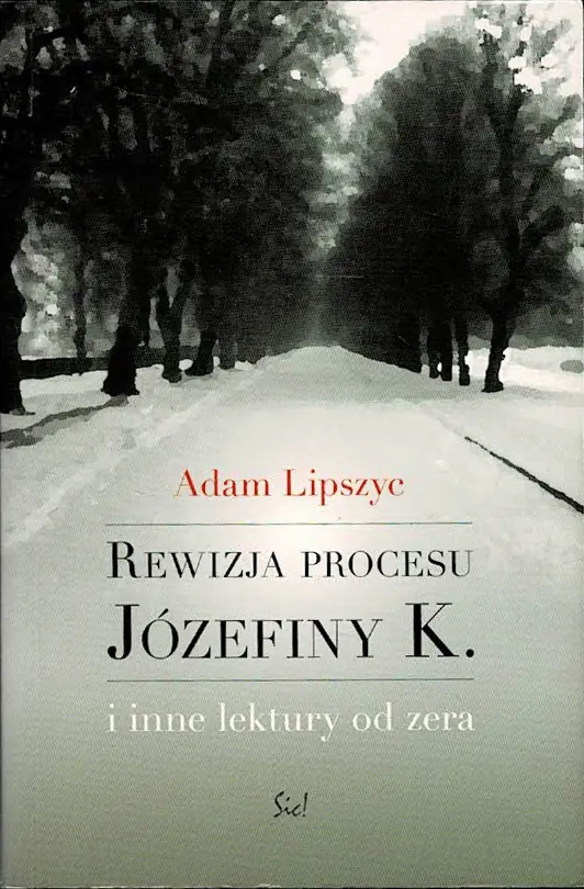 Książka - Rewizja procesu Józefiny K. i inne lektury od zera