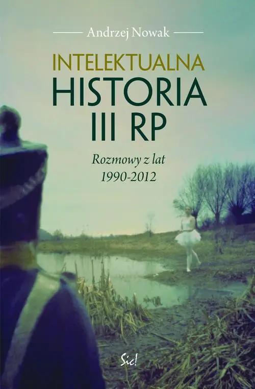 Książka - Intelektualna historia III RP. Rozmowy