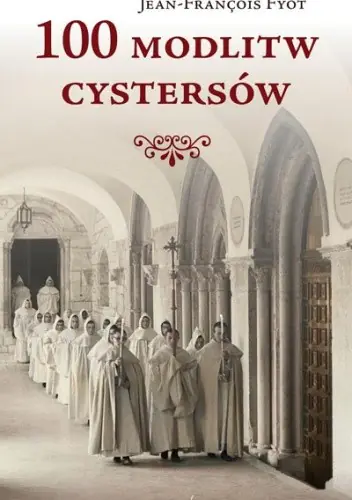 Książka - 100 modlitw cystersów