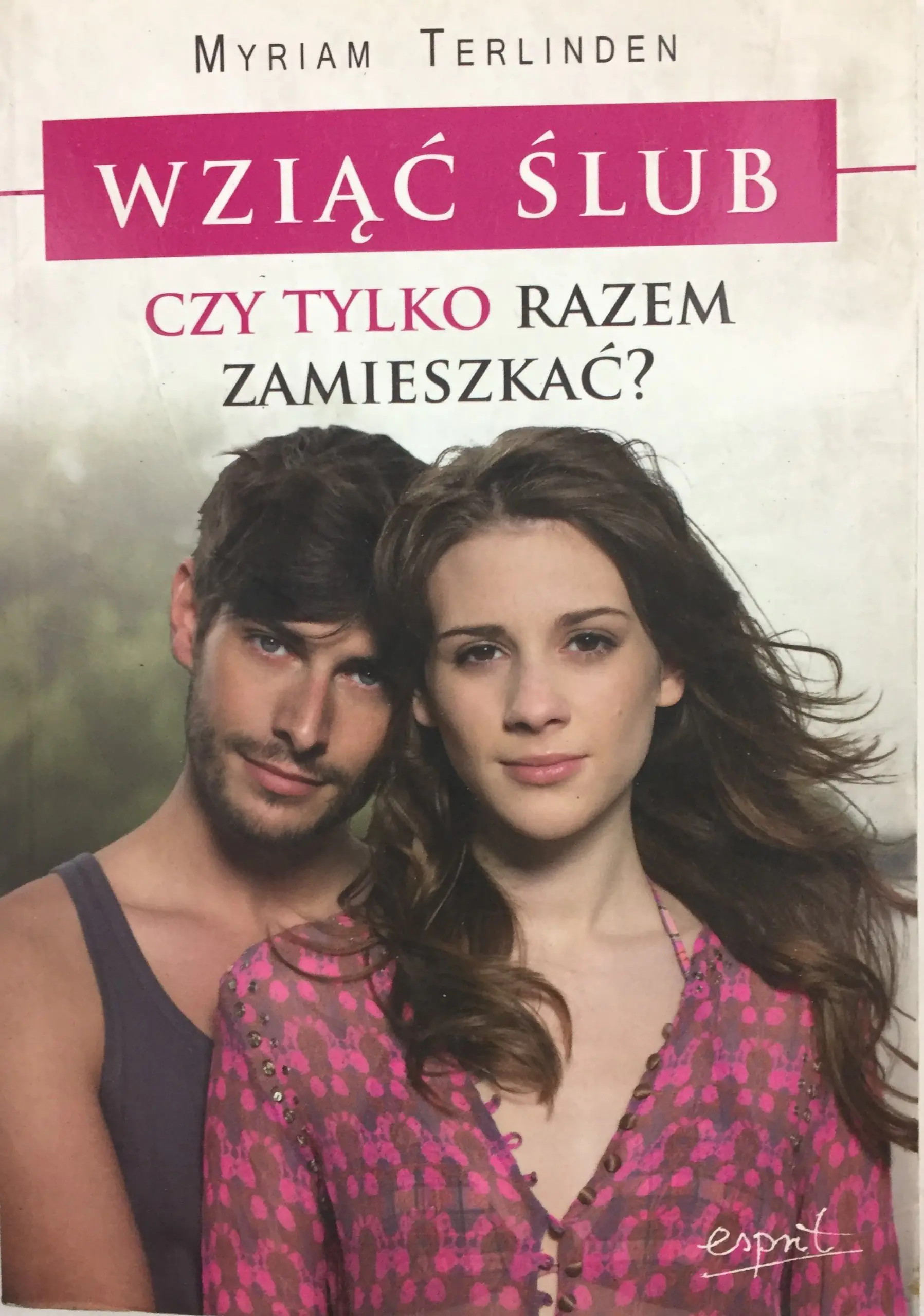 Książka - Wziąć ślub czy tylko razem zamieszkać?