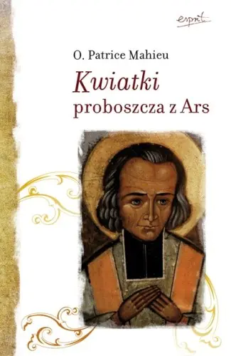Książka - Kwiatki proboszcza z Ars