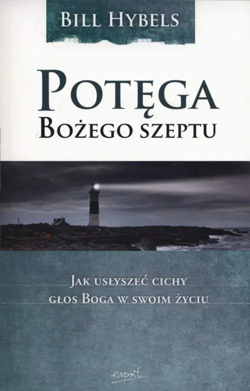 Książka - Potęga Bożego szeptu. Jak usłyszeć cichy głos Boga w swoim życiu
