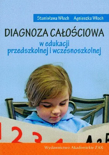 Książka - Diagnoza całościowa w edukacji przedszkolnej i wczesnoszkolnej
