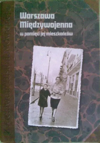 Książka - Warszawa międzywojenna w pamięci jej mieszkańców