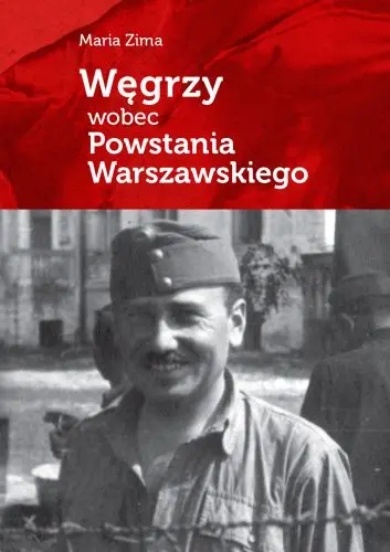 Książka - Węgrzy wobec Powstania Warszawskiego w.2