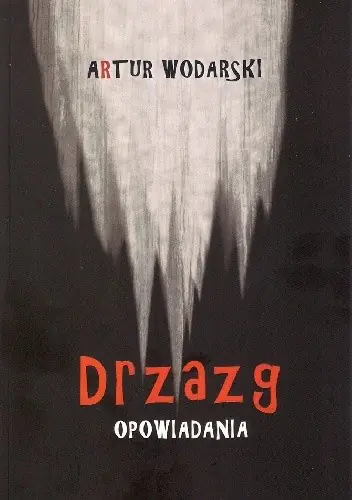 Książka - Drzazg opowiadania Dedykacja Autora
