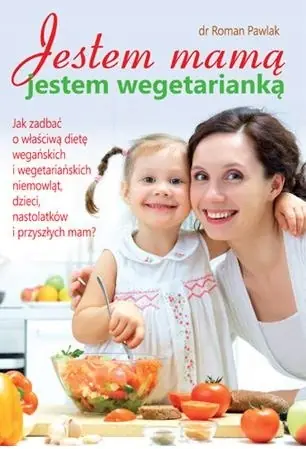 Jestem mamą jestem wegetarianką